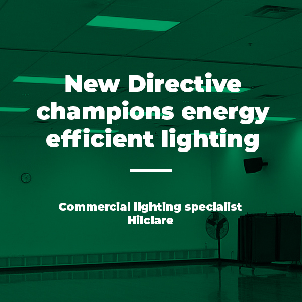 New Directive champions energy efficient lighting SQ